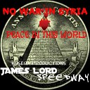 James Lord feat Speedway - No War in Syria Peace in This World