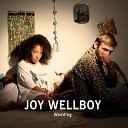 Joy Wellboy - I Will Never Let You Down