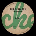 Ruben Naess - Your Body Original Mix