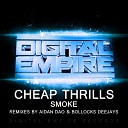 Cheap Thrills - Smoke Original Mix
