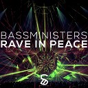 BASSMinisters - Rave In Peace Original Mix