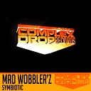 Mad Wobbler z - Symbiotic Original Mix