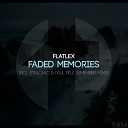 Flatlex - Faded Memories Paul Pele Remember Mix