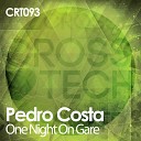 Pedro Costa - One Night On Gare Fabrizio Costa Remix
