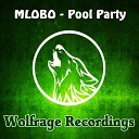 MLOBO - Pool Party Original Mix