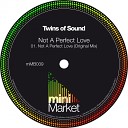 Twins of Sound - Not A Perfect Love Original Mix