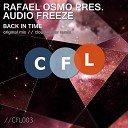 133 Rafael Osmo pres Audio F - Back In Time Original Mix