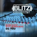 Shane Blitz feat Lauren Neko - Do You Original Mix
