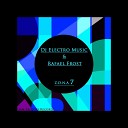 DJ Electro Music Rafael Frost - Zona 7 Original Mix
