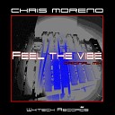 Chris Moreno - Feel The Vibe Original Mix
