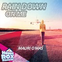 Mauri O Mas - Rain Down On Me Original Mix