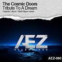 The Cosmic Doors - Tribute To A Dream Original Mix