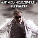 Partyraiser Darkcontroller - Our Power Original Mix