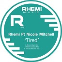 Rhemi feat Nicole Mitchell - Tired Main Mix Instrumental