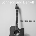 Johnson and Barrett - Spill The Beans