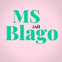 MS Blago - Зай