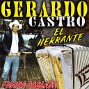Gerardo Castro El Herrante - Te Vas O Te Quedas