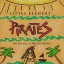 Little Element - Pirates Original Mix