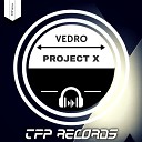 Vedro - Project X Original Mix