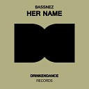 Bassnez - Her Name Original Mix