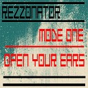 Rezzonator - Open Your Ears Original Mix