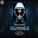 FeelMadness - Gremok Original Mix