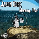 Jason Core - Missing Her Original Mix
