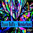 Disco Ball z - Wonderland Original Mix