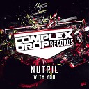 Nutril - With You Original Mix