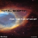 Total Sceptic - Incoming Under Full Moonlight Original Mix