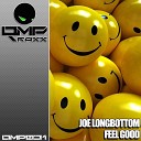 Joe Longbottom - Feel Good Original Mix