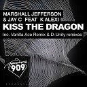 Marshall Jefferson Jay C feat K Alexi - Kiss The Dragon Vanilla Ace Remix