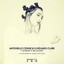 Antonello Coghe DJ Roland Clark - I Wonder If She Knows Who Floating Mix