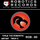 Tech C Tech Crew - Romantic Original Mix