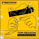 Tom Reason - Push Original Mix