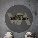 Secret Sinz - Chase You Down Original Mix