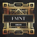 FMNT - Sunshine Original Mix