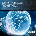 Luke PN feat Blackout - Prometheus Original Mix