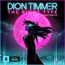Dion Timmer - The Right Type feat Jade LeMac