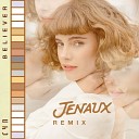 Cyn - Believer Jenaux Remix