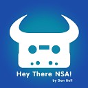 Dan Bull - Hey There NSA