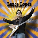 Lance Lopez - Heart Fixin' Blues