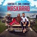 Santra feat Emil Conrad - Maskarad