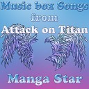 Manga Star feat Zacked - Call Your Name From Attack on Titan Music Box Vocal…