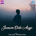 Subil Barg Jamsmine Lakra - Janam Dele Aayo