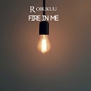 Robukuu feat Mega Beats - Fire in Me