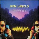 Ken Laszlo - Hey Hey Guy. USA Remix. LP Version