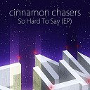 Cinnamon Chasers - The Bomb