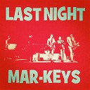 The Mar Keys - Last Night