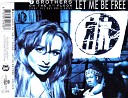 2 Brothers On The 4th Floor - Let Me Be Free Dancability Club Mix